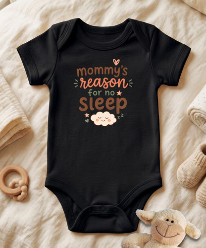 Mommy's Reason for No Sleep – Script Style Baby Bodysuit