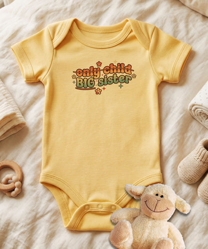 Only Child Big Sister Baby Bodysuit