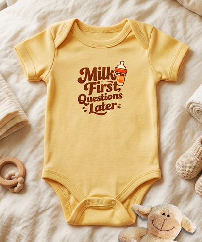 Milk First Questions Later Baby Bodysuit