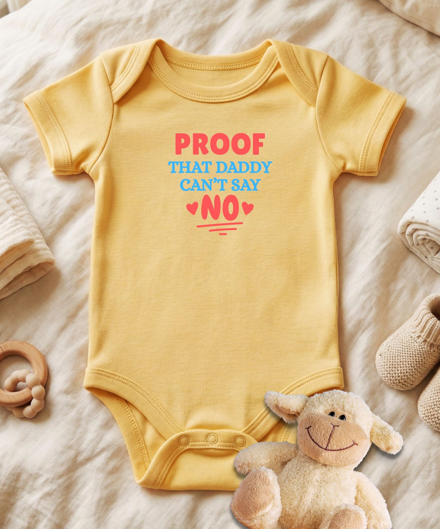 Proof That Daddy Can't Say No Baby Bodysuit