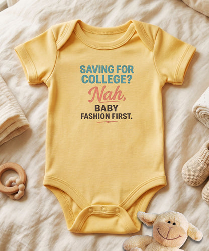 Saving for College? Nah, Baby Bodysuit