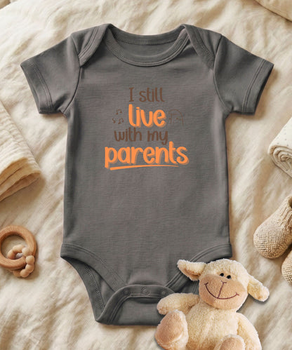 I Still Live With my Parents Baby Bodysuit