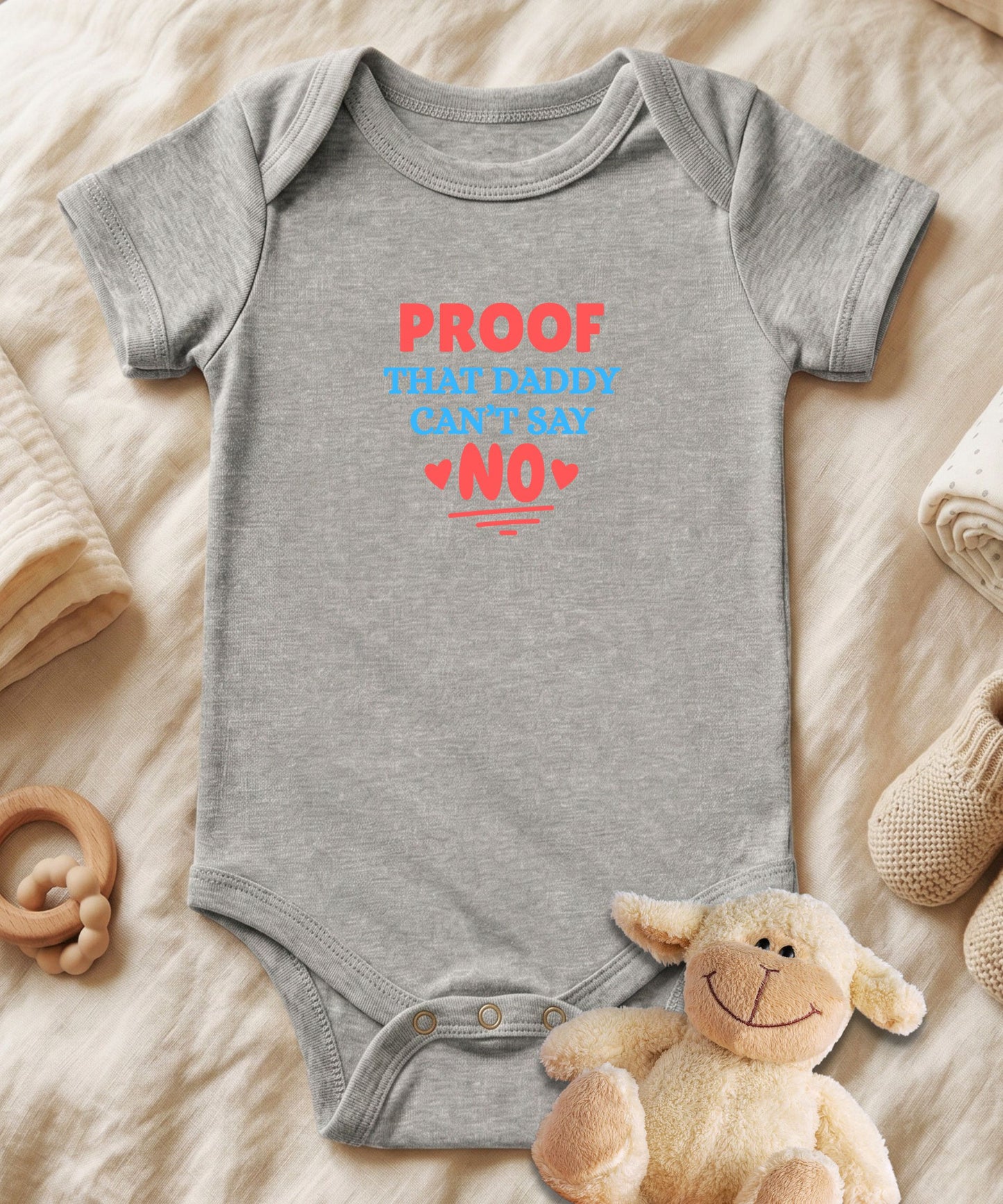 Proof That Daddy Can't Say No Baby Bodysuit