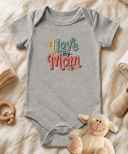 I Love My Mom Baby Bodysuit