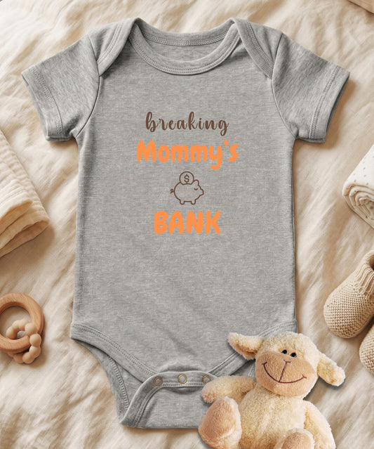 Breaking Mommy's Bank Baby Bodysuit