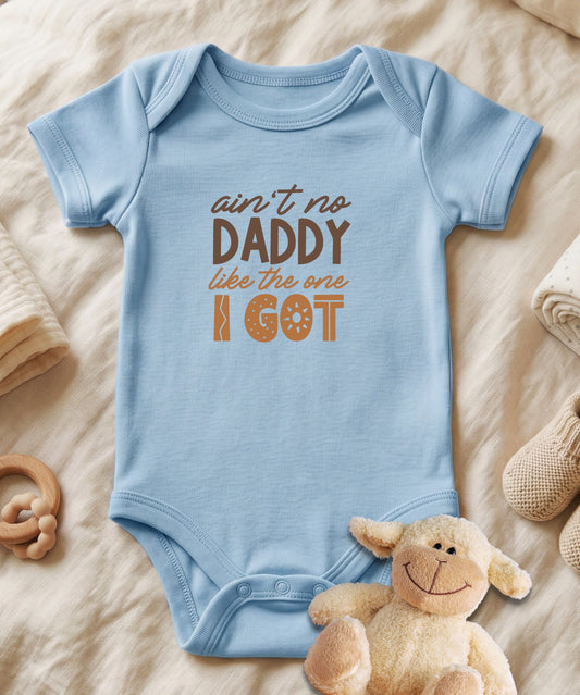Ain't No Daddy Like The One Baby Bodysuit
