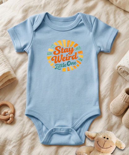Stay Weird Little One Baby Bodysuit