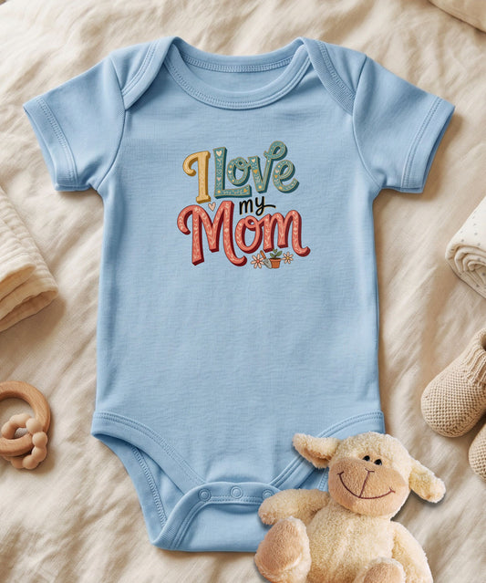 I Love My Mom Baby Bodysuit