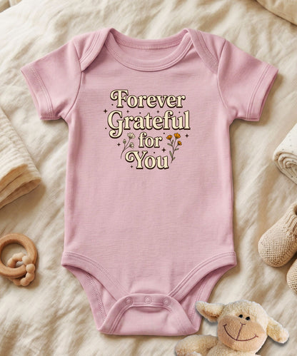 Forever Grateful for You Baby Gratitude Bodysuit