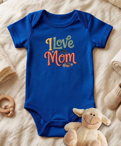 I Love My Mom Baby Bodysuit