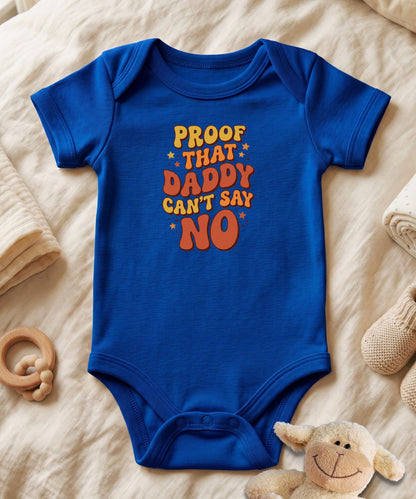 Proof That Daddy Can't Say No Bubble Baby Bodysuit
