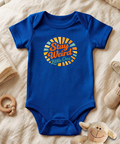 Stay Weird Little One Baby Bodysuit