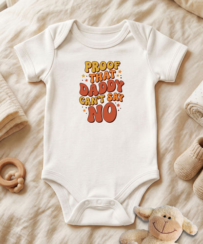 Proof That Daddy Can't Say No Bubble Baby Bodysuit