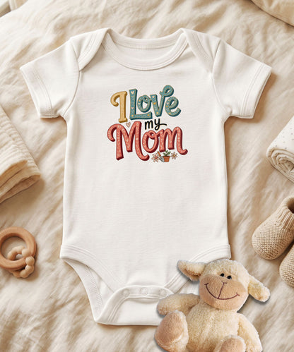 I Love My Mom Baby Bodysuit