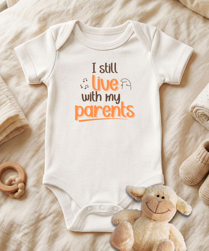 I Still Live With my Parents Baby Bodysuit