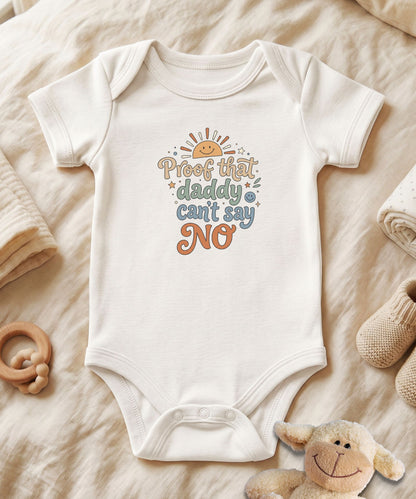 Proof That Daddy Can't Say No Script Baby Bodysuit